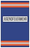  Jugendfeuerwehr: Jugendfeuerwehr Notizbuch