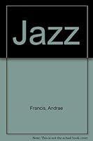 Jazz: L'histoire, les musiciens, les styles, les disques 0306708124 Book Cover
