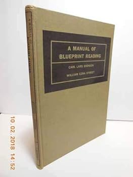 Hardcover A manual of blueprint reading,: For study and practice in reading prints of all kinds, with questions and exercises, Book