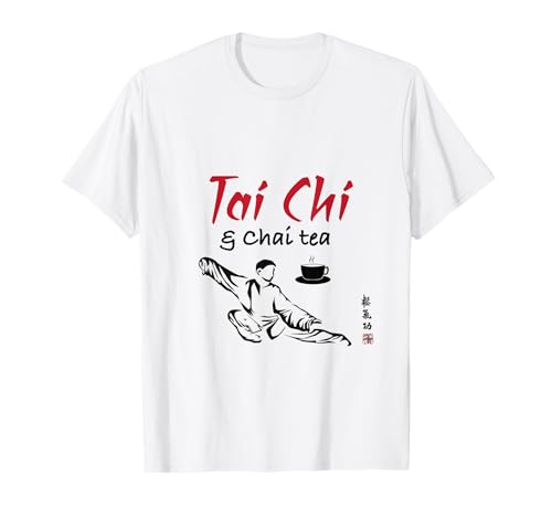 Tai Chi y té Chai! Amante del té Chai/divertido refrán del té Chai Camiseta