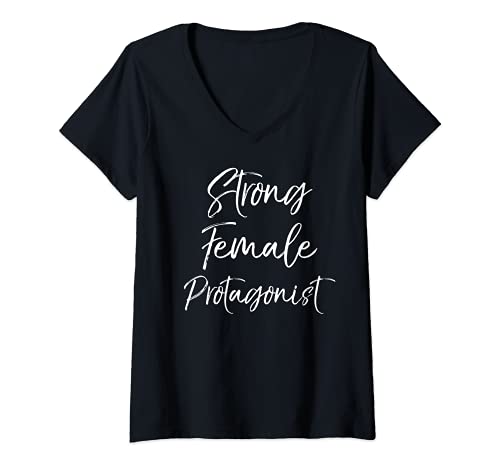 Womens Cute Literature Quote for Women Strong Female Protagonist V-Neck T-Shirt