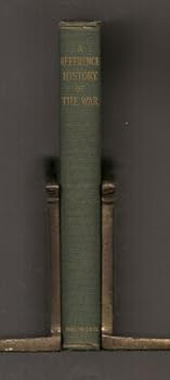 A REFERENCE HISTORY OF THE WAR. With a Preface by Frank Moore Colby. Numerous Maps and Illustrations.