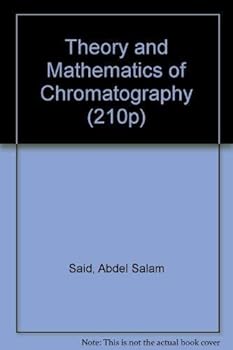Hardcover Theory and Mathematics of Chromatography (210P) Book