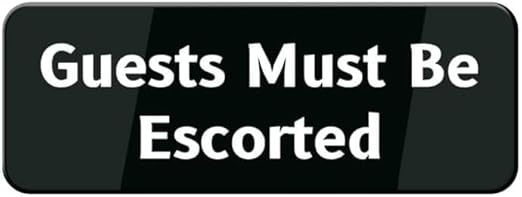 Acrylic Guests Must Be Escorted Sign Black White Acrylic Sign Wall Decal for Offices Businesses House Home 3 x 9inch