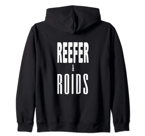Reefer & Roids Shirt. Marijuana Juice Steroids THC Zip Hoodie