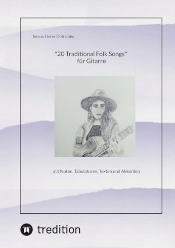 '20 Traditional Folk Songs' für Gitarre': mit Noten, Tabulaturen, Texten und Akkorden