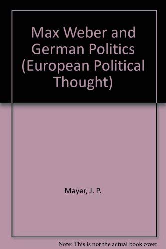 Buy Max Weber and German Politics (European Political Thought) — BookShops.in