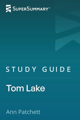 Study Guide: Tom Lake by Ann Patchett (SuperSummary)