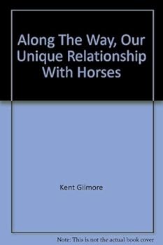 Paperback Along The Way, Our Unique Relationship With Horses Book