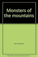 Monsters of the mountains (An Easy-read fact book) 0531022692 Book Cover