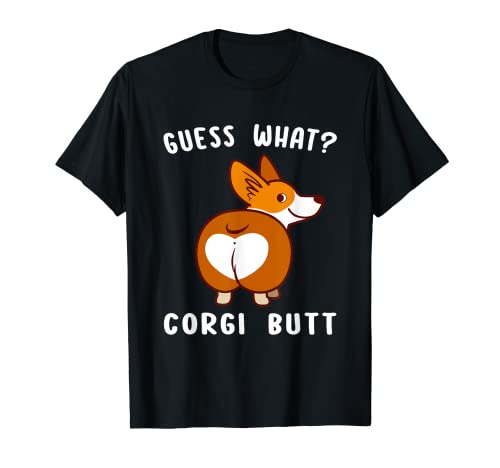 Camisa divertida de regalo Guess What Corgi Butt para perros Corgi Camiseta
