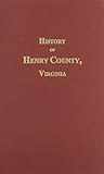 Henry County, Virginia, History of.