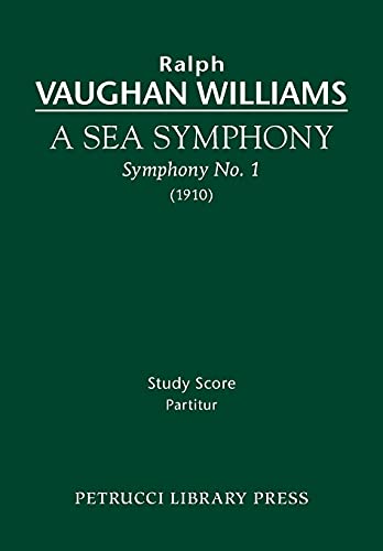 A Sea Symphony - Study score: Symphony No. 1
