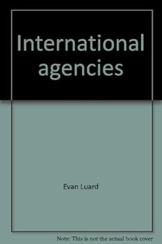 Paperback International agencies: The emerging framework of interdependence Book