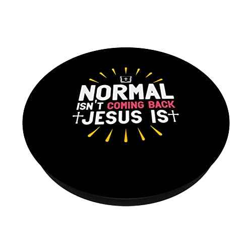 Normal Isn't Coming Back Jesus Is Christian Believer PopSockets Swappable PopGrip, Black - Image 2