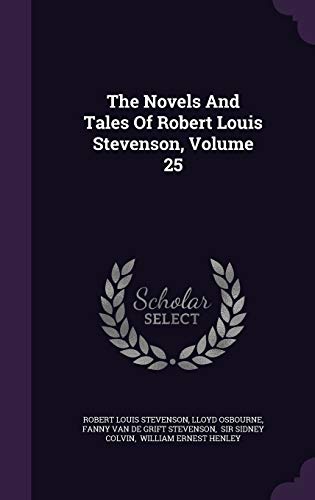 The Novels And Tales Of Robert Louis Stevenson,... 1343374502 Book Cover