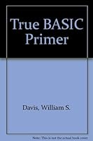 A True Basic Primer 0201032252 Book Cover