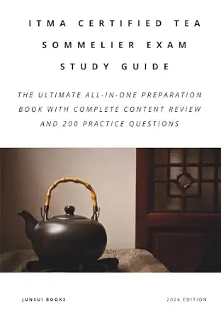 ITMA Certified Tea Sommelier Exam Study Guide