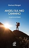 Angeli Sul Mio Cammino. A Tu Per Tu Con La Bontà - 2