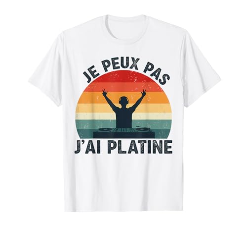 Je Peux Pas J'ai Platine Men's T-Shirt Humour DJ Funny Gift T-Shirt