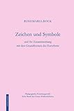 Zeichen und Symbole: und ihr Zusammenhang mit den Grundformen der Eurythmie - Herausgeber: Pädagogische Forschungsstelle beim Bund der Freien Waldorfschulen Rosemarie Bock 