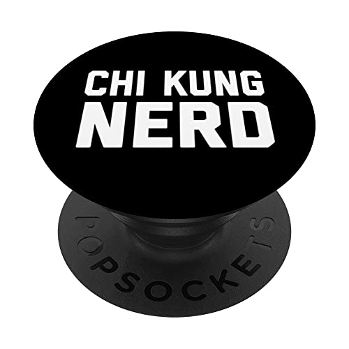 Chi Kung Nerd - Chi Kung Fu, frases PopSockets PopGrip Intercambiable