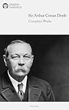 Collected Works of Sir Arthur Conan Doyle (Delphi Classics)