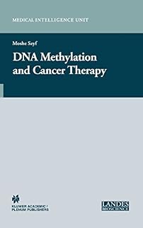 DNA Methylation and Cancer Therapy (Medical Intelligence Unit)