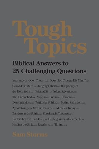 Tough Topics: Biblical Answers to 25 Challenging Questions