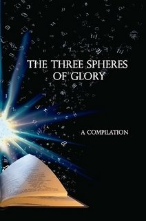 Paperback The Three Spheres of Glory (A Compilation) Book