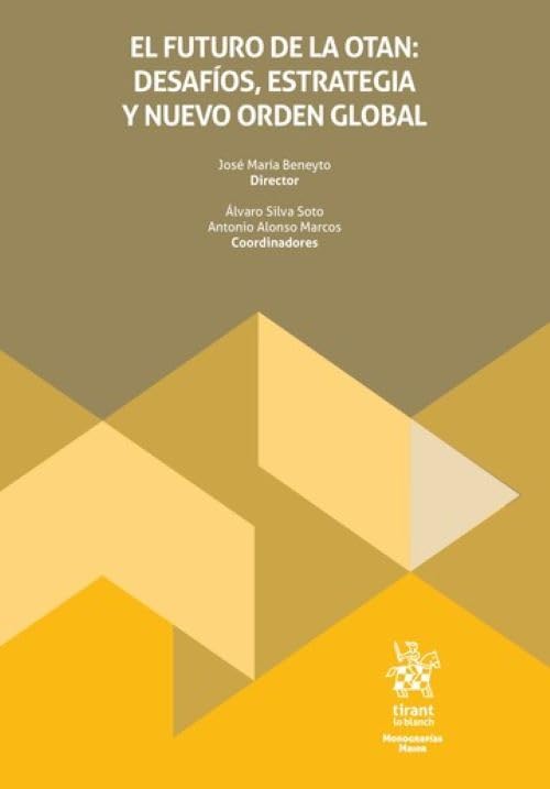 El futuro de la Otan: desafíos, estrategia y nuevo orden global (Monografías Maior)