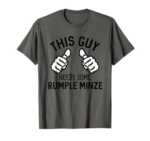 This Guy Needs Some Rumple Minze Funny Alcohol Bar Crawl T-Shirt