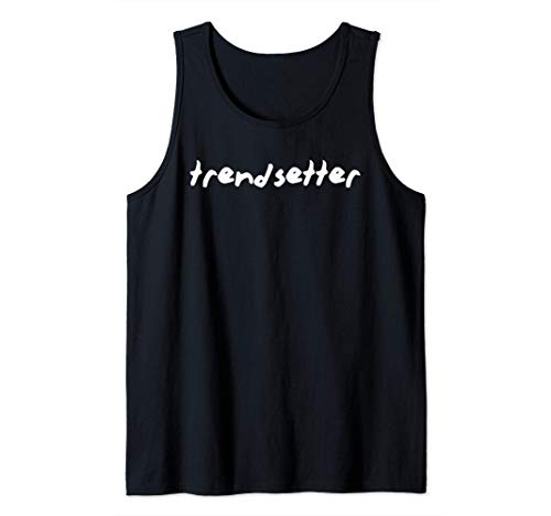 Trendsetter T Shirt Trendy TShirt Trends T-Shirt Tee Shirt Camiseta sin Mangas