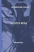 EL LIMITE DEL CAOS III: Ruleta Rusa. 1792105045 Book Cover