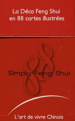 88 Simply Feng Shui : Harmonie & Bien-être dans votre maison en 88 cartes Case – 19 Dec. 2006