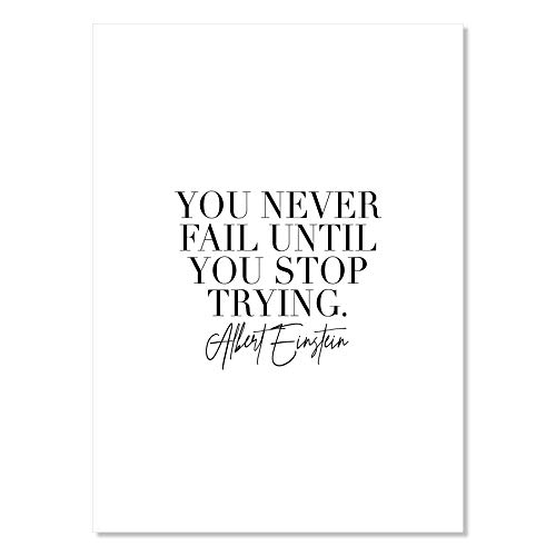 You Never Fail Until You Stop Trying Amazon.com: You Never Fail Until You Stop Trying. -Albert Einstein Quote  Print, Unframed : Handmade Products