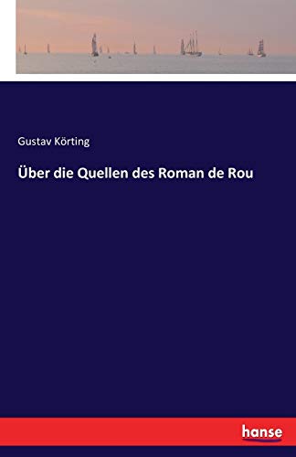 Über die Quellen des Roman de Rou [German] 3743634368 Book Cover