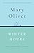 Winter Hours: Prose, Prose Poems, and Poems