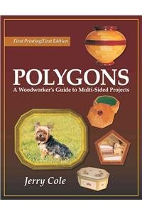 Polygons: A Woodworker's Guide to Multi-Sided Projects