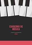 Cuaderno de música - Cuaderno de pentagramas: Libreta pautada de partituras A4 para escribir música y componer, para niños y adultos, para piano y todo tipo de instrumentos musicales
