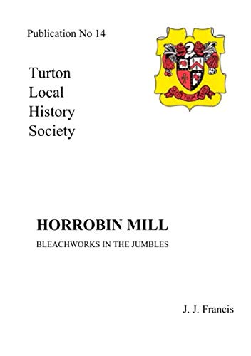 Horrobin Mill: Bleachworks in the Jumbles