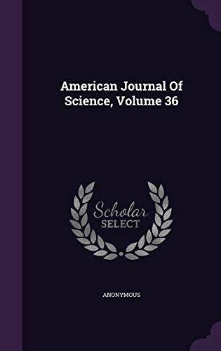 American Journal Of Science, Volume 36