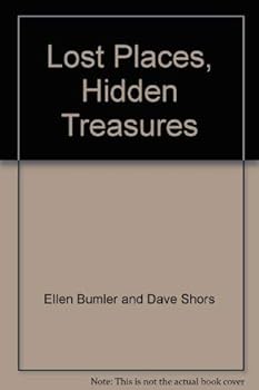 Hardcover Lost Places, Hidden Treasures (Rare Photographs of Helena, Montana) Book