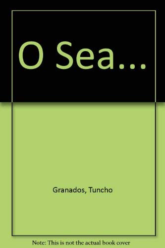 O Sea...