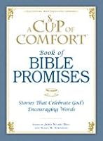 A Cup of Comfort: Book of Bible Promises B01ATU9LPA Book Cover