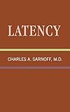 Latency: Classical Psychoanalysis and Its Applications