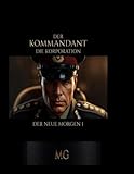 Der Kommandant und die Korporation: "Der neue Aufgang"