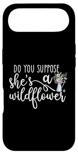 Do You Suppose She's A Wildflower - ���C���h�t�����[ - �� �X�}�z�P�[�X iPhone Air �p