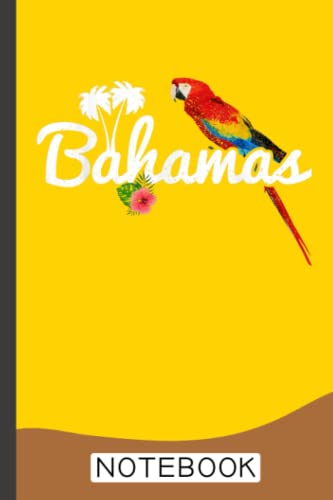 Bahamas Parrot Tropical Plants Bahamian Vintage Bahamas Notebook: 6x9 Personalized Customized Gift For Cockatiel Parrot Bird Owners and Lovers