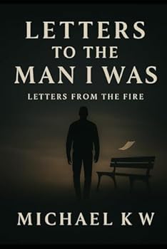 Paperback Letters to the Man I Was Book